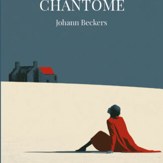 Couverture de Chantôme, roman noir de Johann Beckers